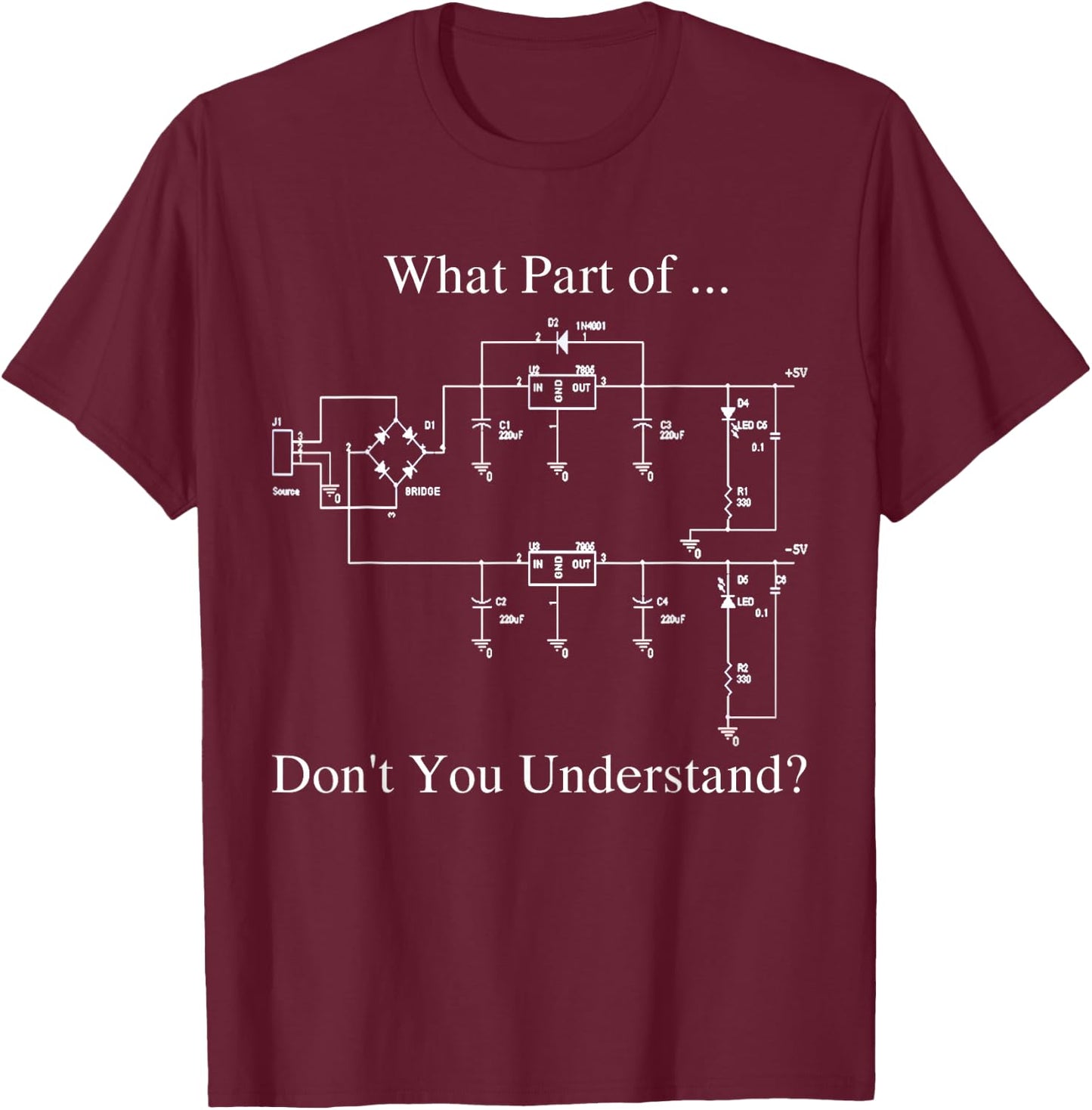 Electrical Engineer, Funny Technology Sarcasm T-Shirt - T-Shirt | Maroon