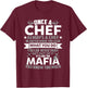 Once A Chef Always A Chef Funny Sarcastic Gift T-Shirt - T-Shirt | Maroon