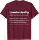 Thunder Buddy Definition Teddy Junior Cool T-Shirt - T-Shirt | Maroon
