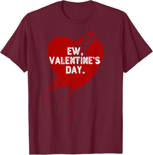 Ew Valentine's Day Haters Funny Anti Valentines Day Ew Gross T-Shirt - T-Shirt | Maroon