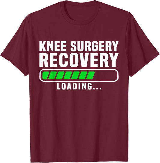 Knee Surgery Recovery Loading Replacement Survivor Knees T-Shirt - T-Shirt | Maroon