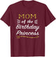 Mom of the Birthday Princess Matching Family Gold Design T-Shirt - T-Shirt | Maroon