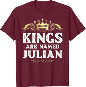 Kings Are Named JULIAN Gift Funny Personalized Name Joke Men T-Shirt - T-Shirt | Maroon