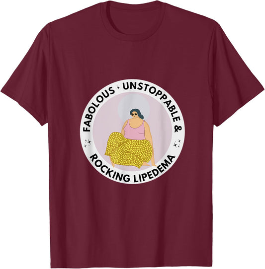 Fabolous Unstoppable & Rocking Lipedema T-Shirt - T-Shirt | Maroon