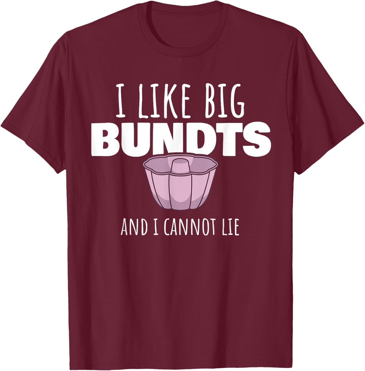 Funny Confectioner Baker Pâtissier Baking I Bundt Cake Mould T-Shirt - T-Shirt | Maroon