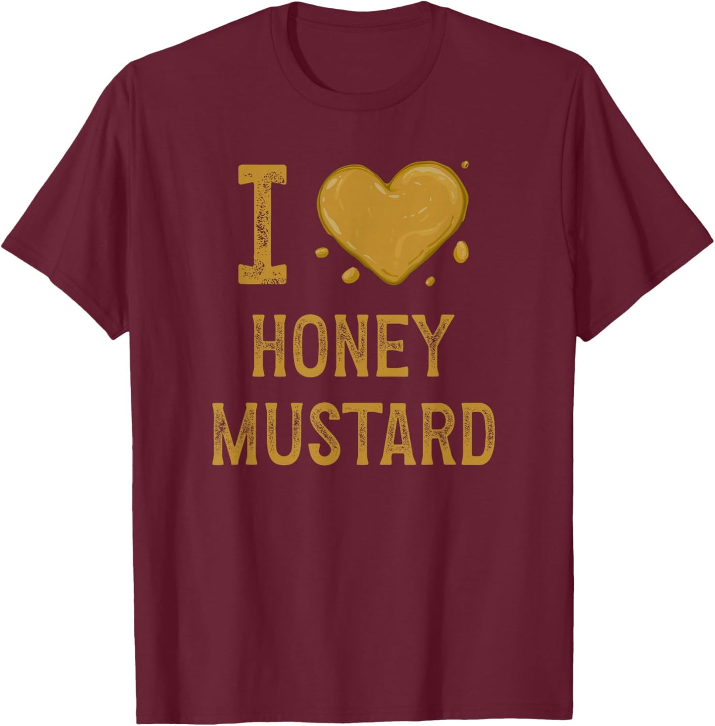 Funny I Love Honey Mustard Heart T-Shirt - T-Shirt | Maroon