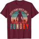 Running Runner Jogger Jogging Marathon Clothing Everything Hurts And I'm Hungry Black T-Shirt - T-Shirt | Maroon
