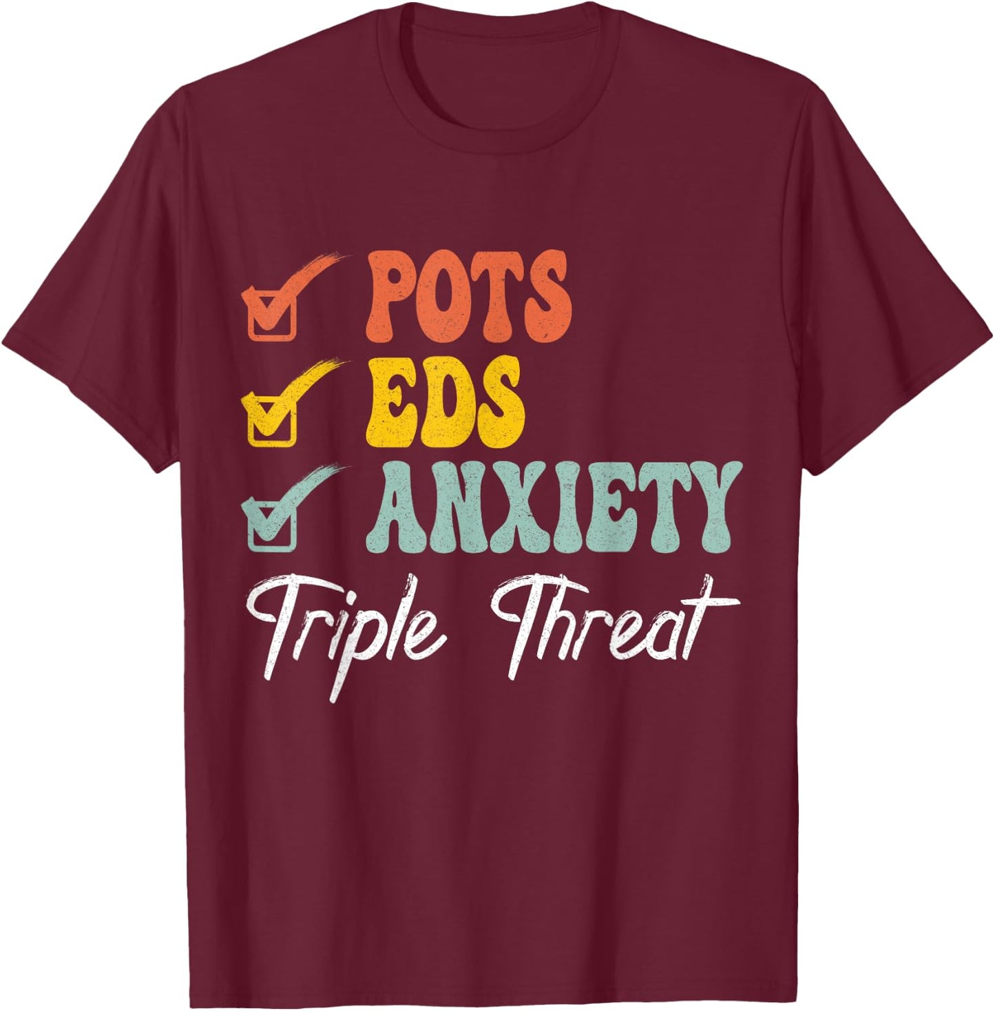 Pods Eds Anxiety Triple Treats Retro POTS and EDS Awareness T-Shirt - T-Shirt | Maroon