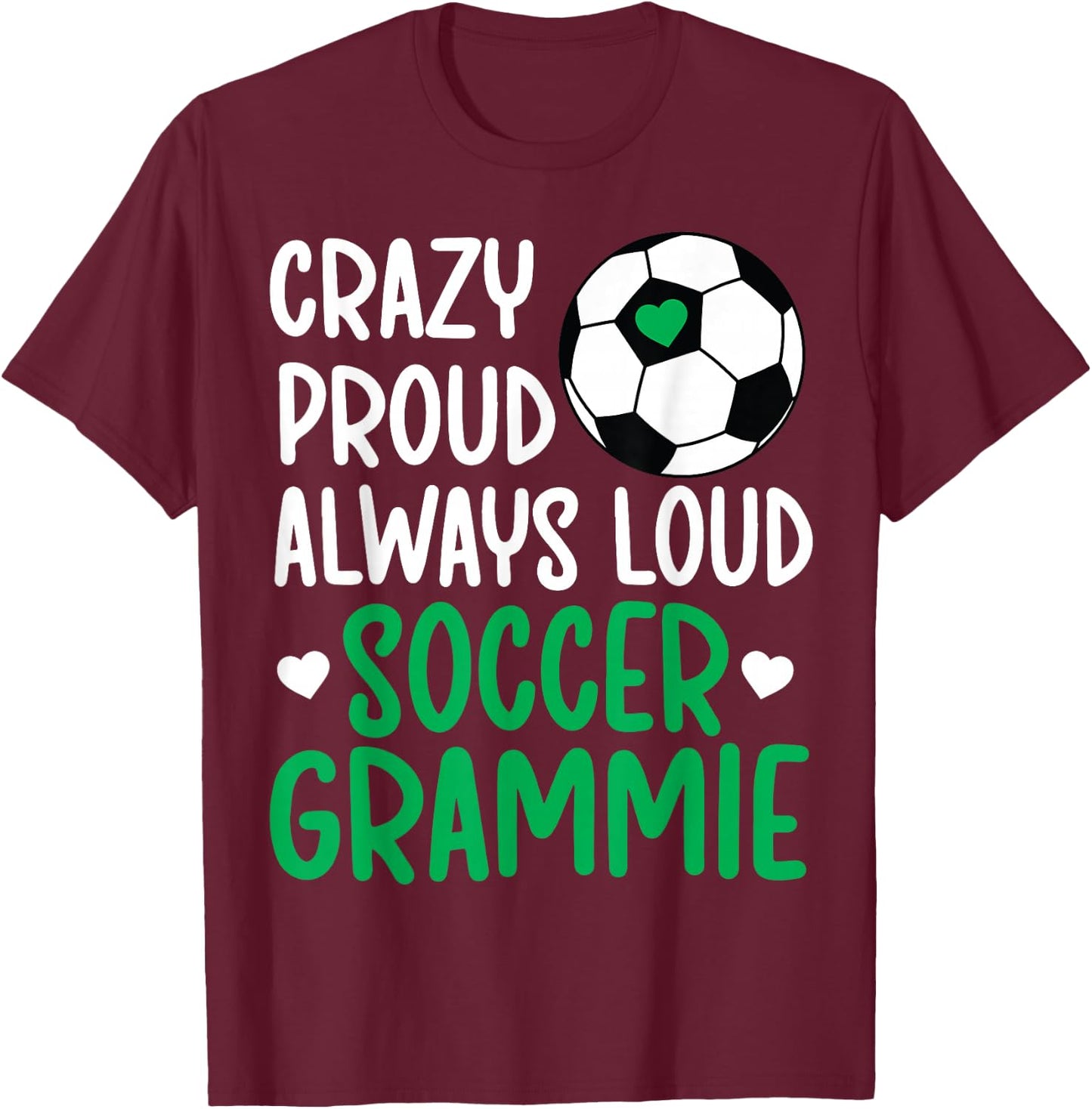 Crazy Proud Soccer Grammie Of A Soccer Player Grammie T-Shirt - T-Shirt | Maroon