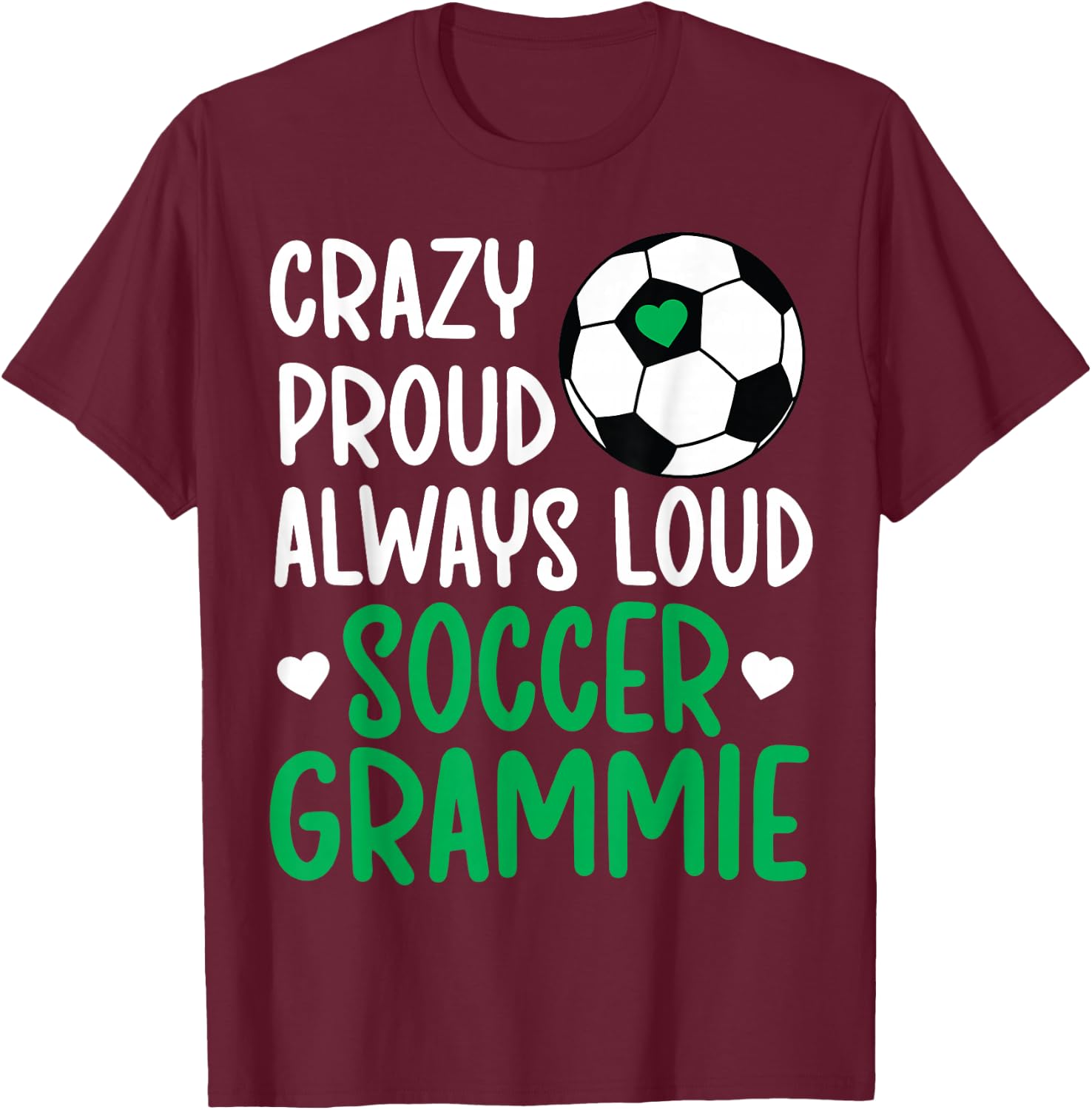 Crazy Proud Soccer Grammie Of A Soccer Player Grammie T-Shirt - T-Shirt | Maroon