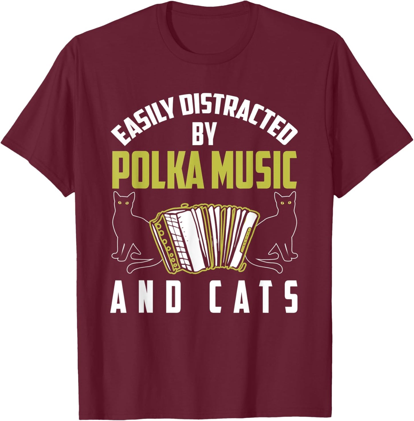 Polka Shirt Funny Cat Lover Polka Music Polka Lover Gift Women Kids T-Shirt - T-Shirt | Maroon