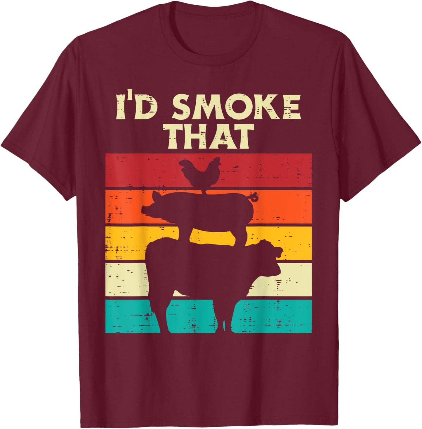 Id Smoke That Chicken Pork Beef Retro Meat Smoking Bbq Grill T-Shirt - T-Shirt | Maroon