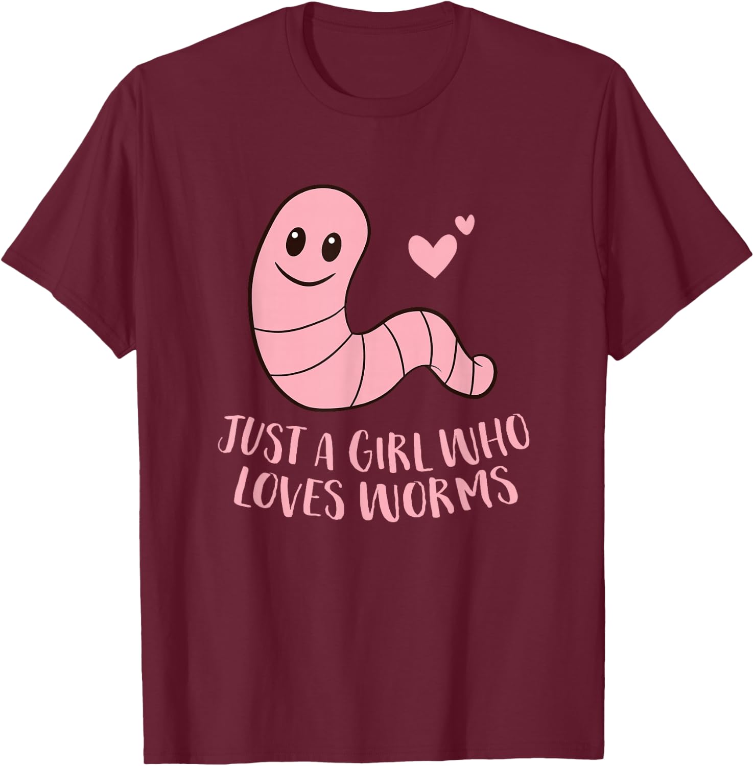Just a Girl Who Loves Worms Cute Worm Girl Small T-Shirt - T-Shirt | Maroon
