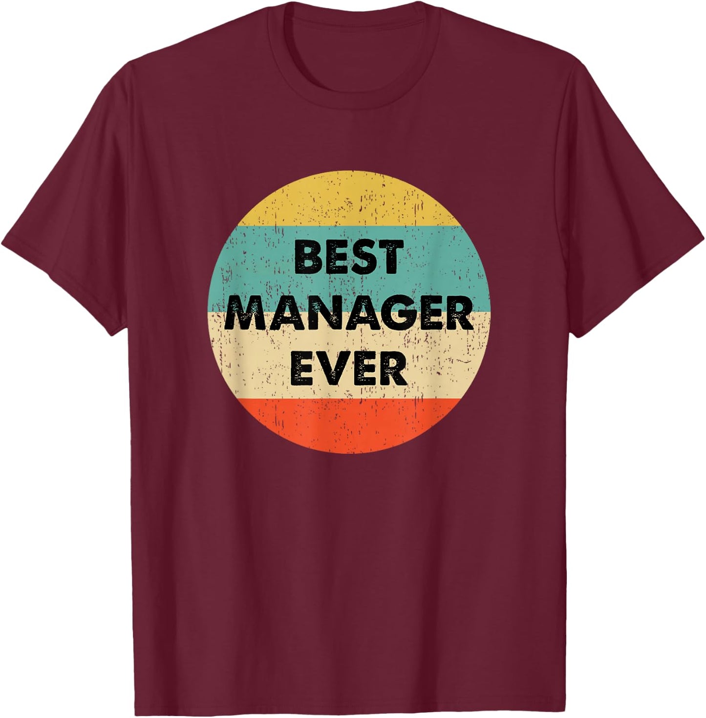 Manager Shirt | Best Manager Ever T-Shirt - T-Shirt | Maroon