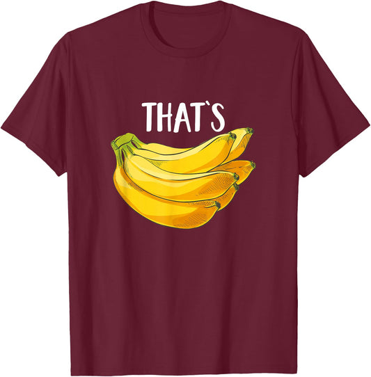 Fruit Humor That's Bananas Funny Banana Lover Saying Gift T-Shirt - T-Shirt | Maroon