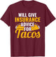 Insurance Advice for Tacos Insurance Agent Insurance Broker T-Shirt - T-Shirt | Maroon