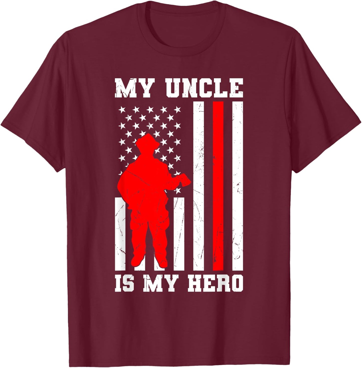 My Uncle is my Hero Firefighter Thin Red Line Flag T-Shirt - T-Shirt | Maroon