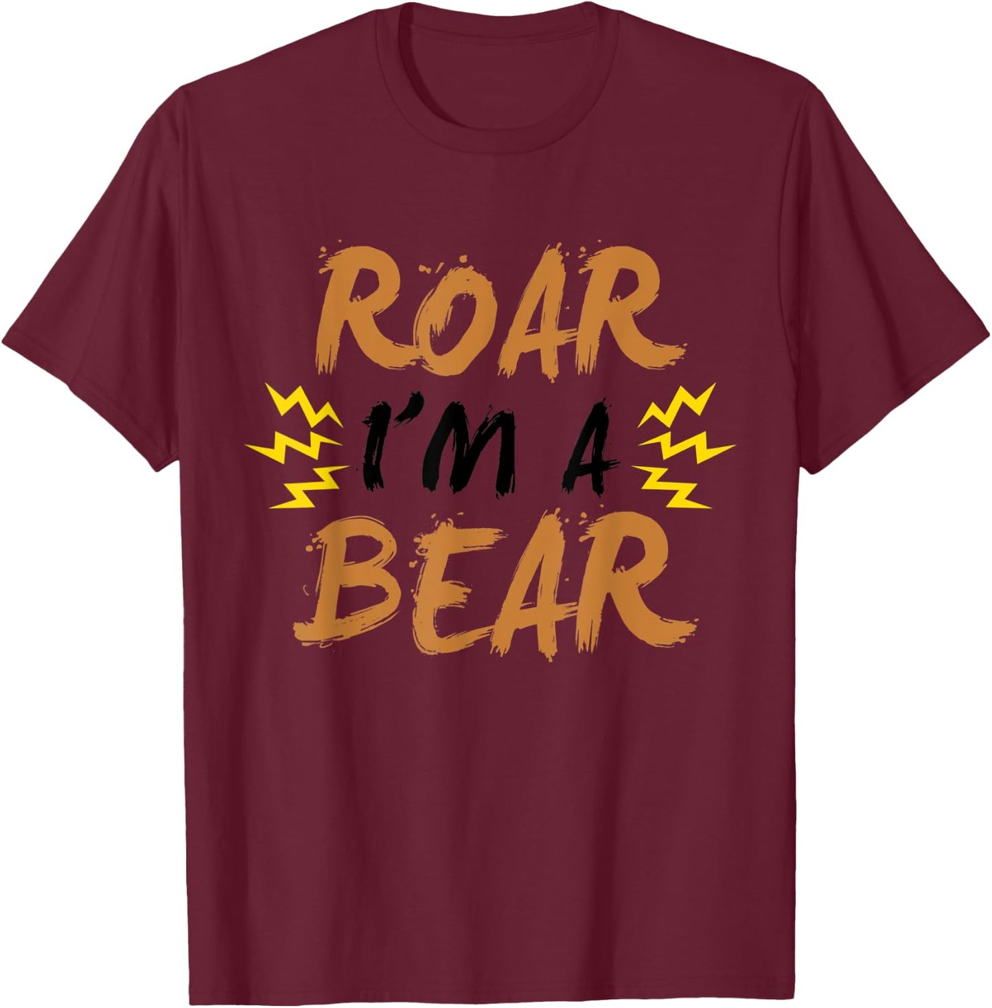 Roar I'm A Bear Funny Scary Trick Or Treat Easy Costume T-Shirt - T-Shirt | Maroon