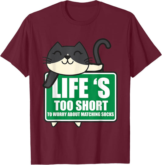 Life's Too Short To Worry About Matching Socks Funny Kitty T-Shirt - T-Shirt | Maroon