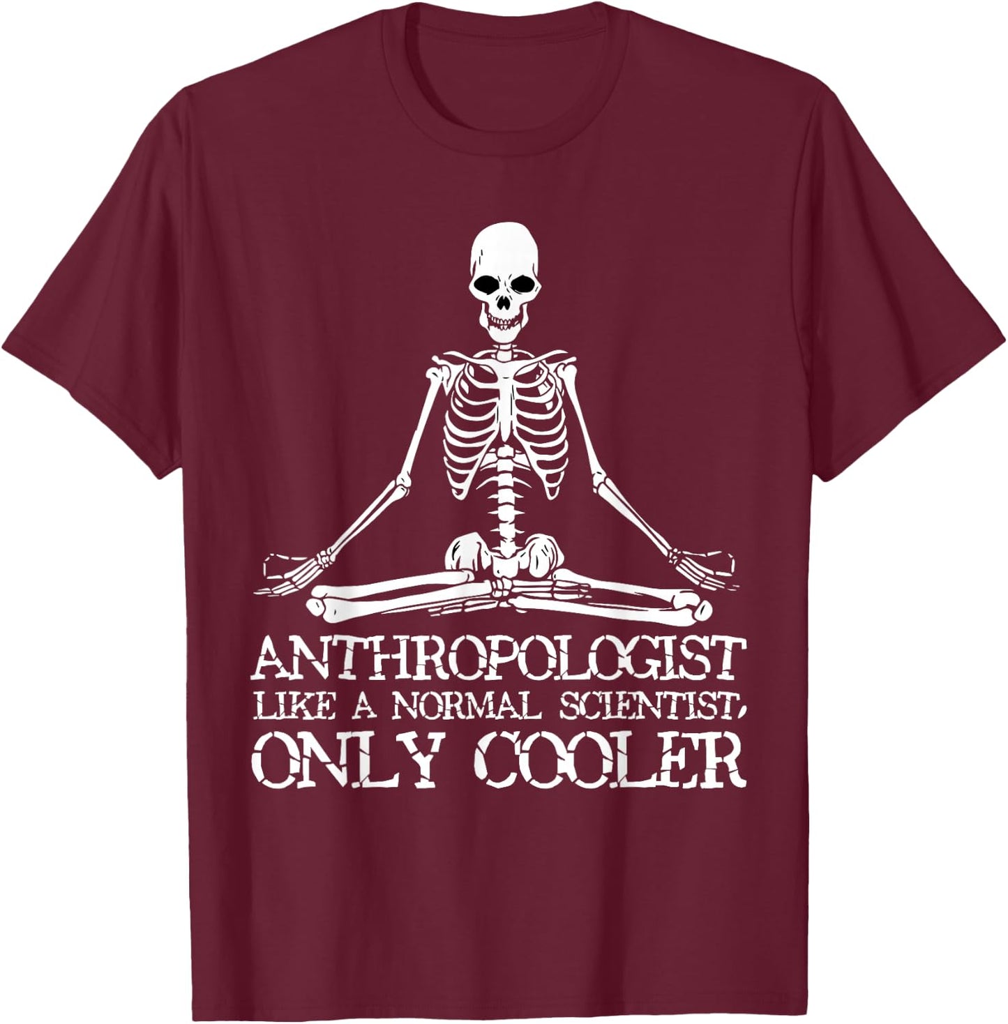 Anthropology Yoga Skeleton Anthropologist T-Shirt - T-Shirt | Maroon