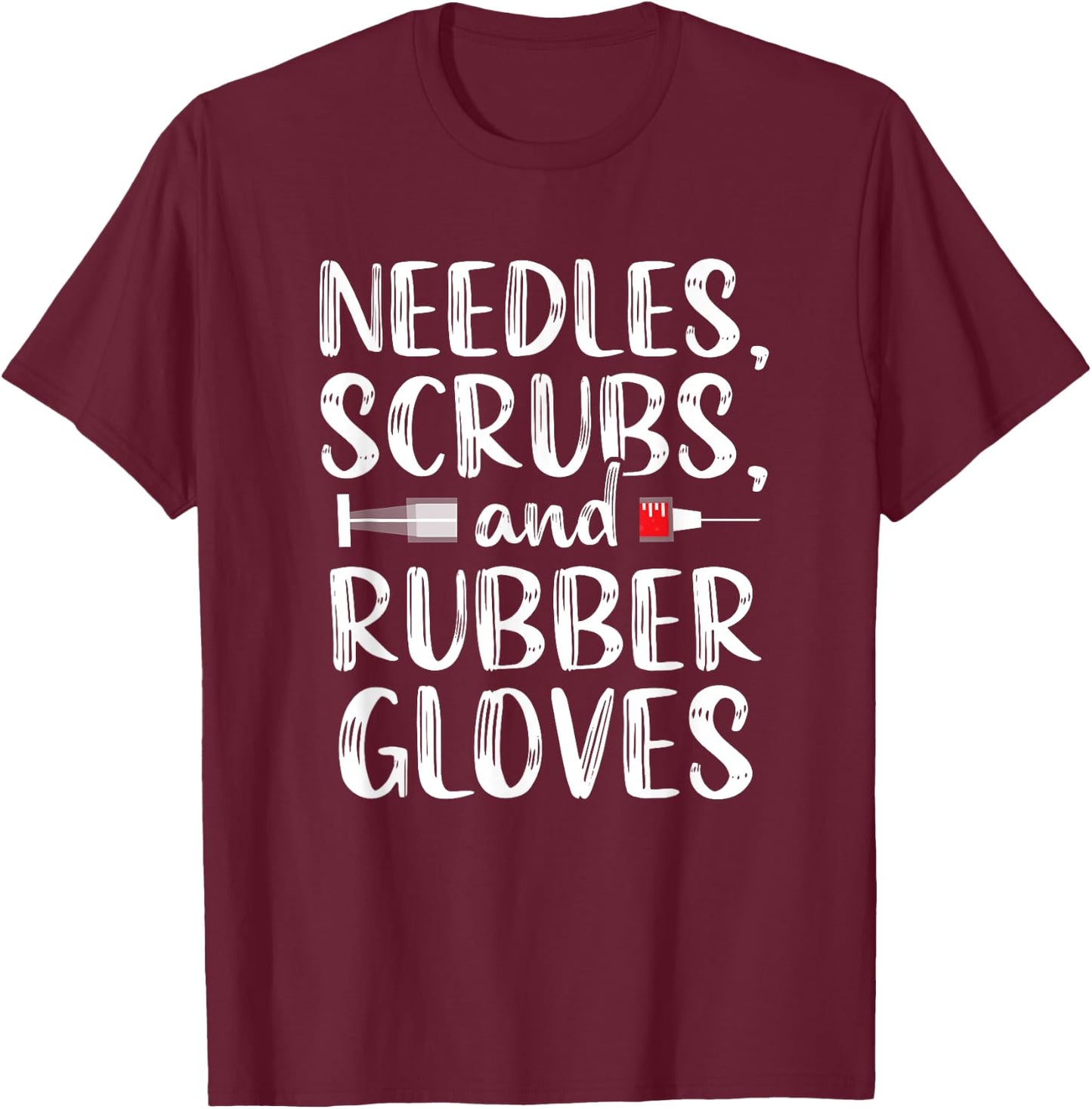 Needles Dialysis Technician Tech Nephrology Funny Women T-Shirt - T-Shirt | Maroon