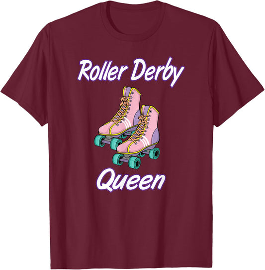 Funny Roller Derby Queen Roller Skates Gift T-Shirt - T-Shirt | Maroon