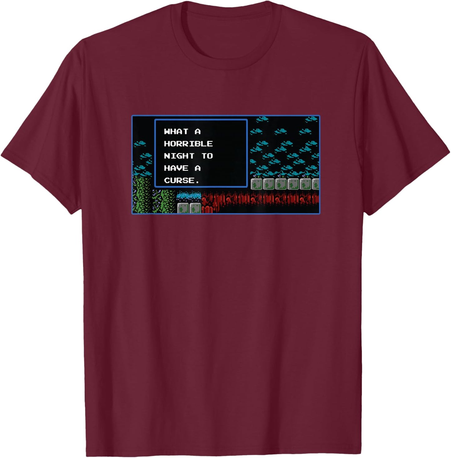 What a Horrible Night to have a Curse T-Shirt - T-Shirt | Maroon