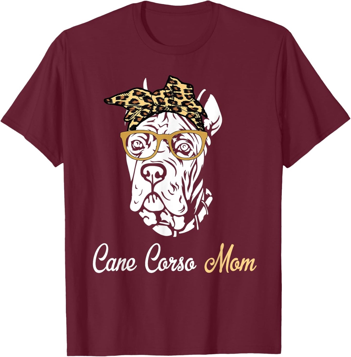Birthday and Mother's day Gift-Cane Corso Mom T-Shirt - T-Shirt | Maroon