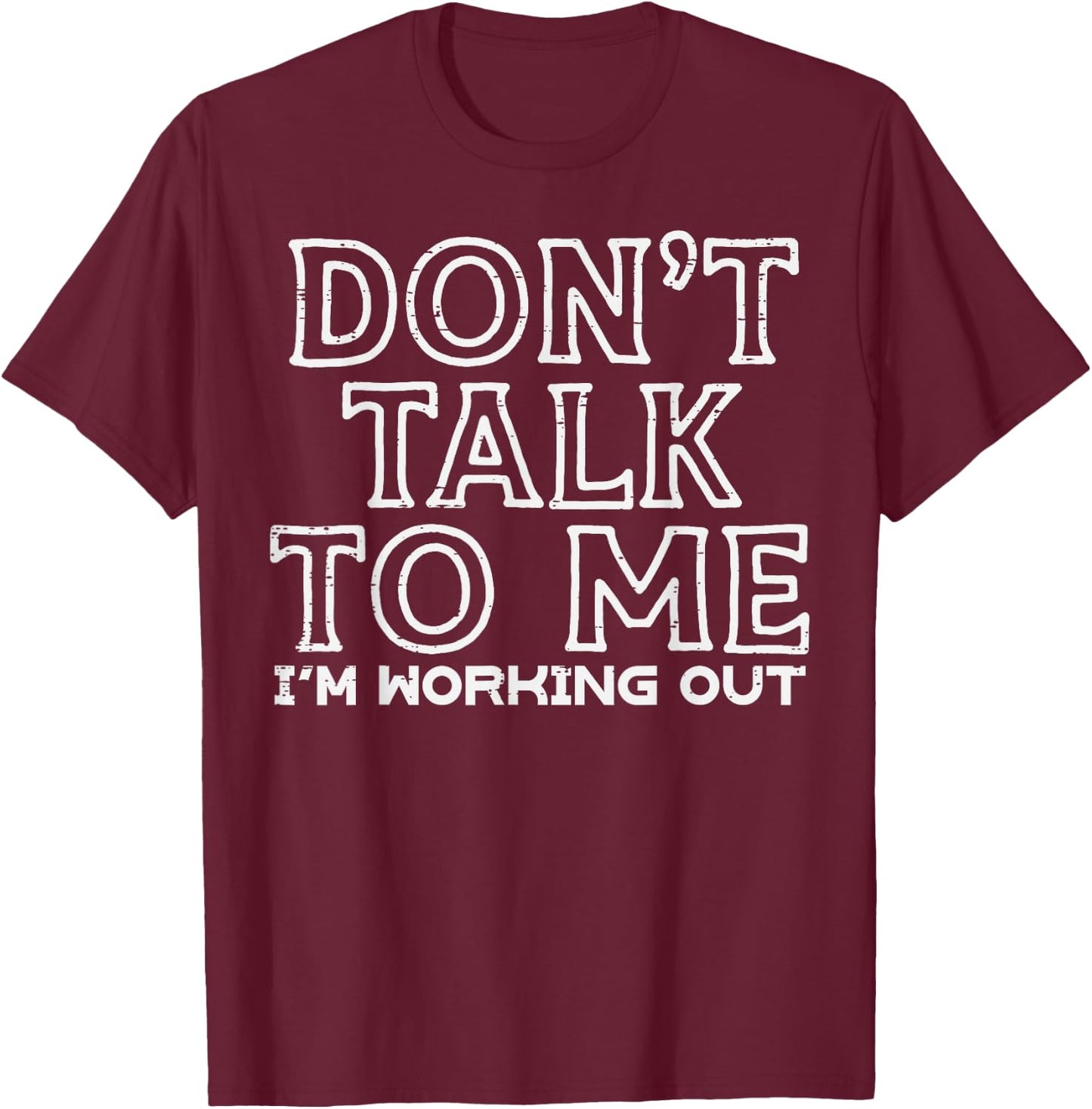 Dont Talk To Me Im Working Out Gym Fitness Men Women Kids T-Shirt - T-Shirt | Maroon
