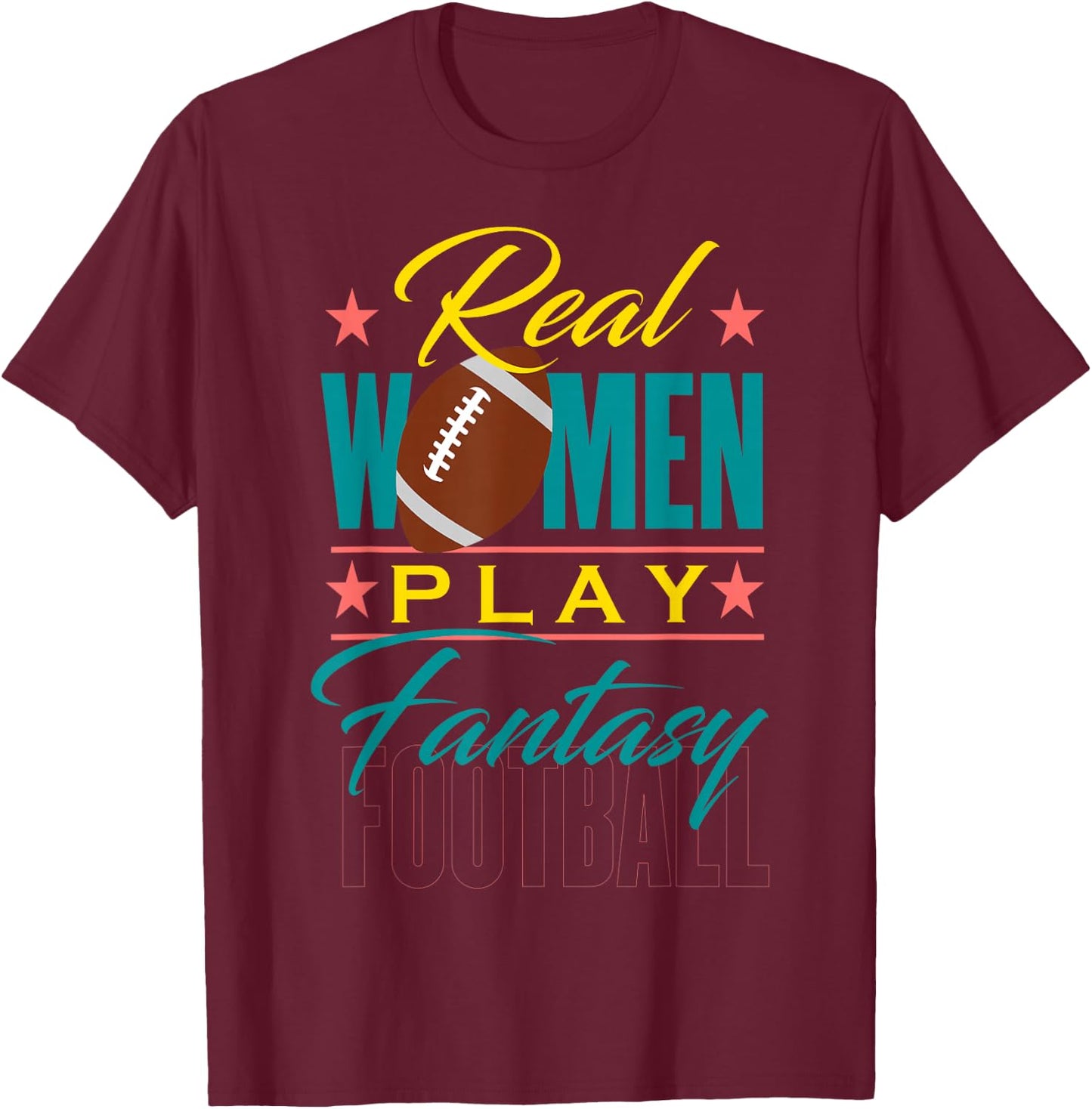 Fantasy Football Real Women Cute Design for a Kit T-Shirt - T-Shirt | Maroon