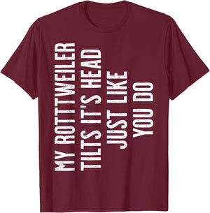 Rottweiler - My Rottweiler tilts it's head T-Shirt - T-Shirt | Maroon