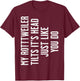 Rottweiler - My Rottweiler tilts it's head T-Shirt - T-Shirt | Maroon