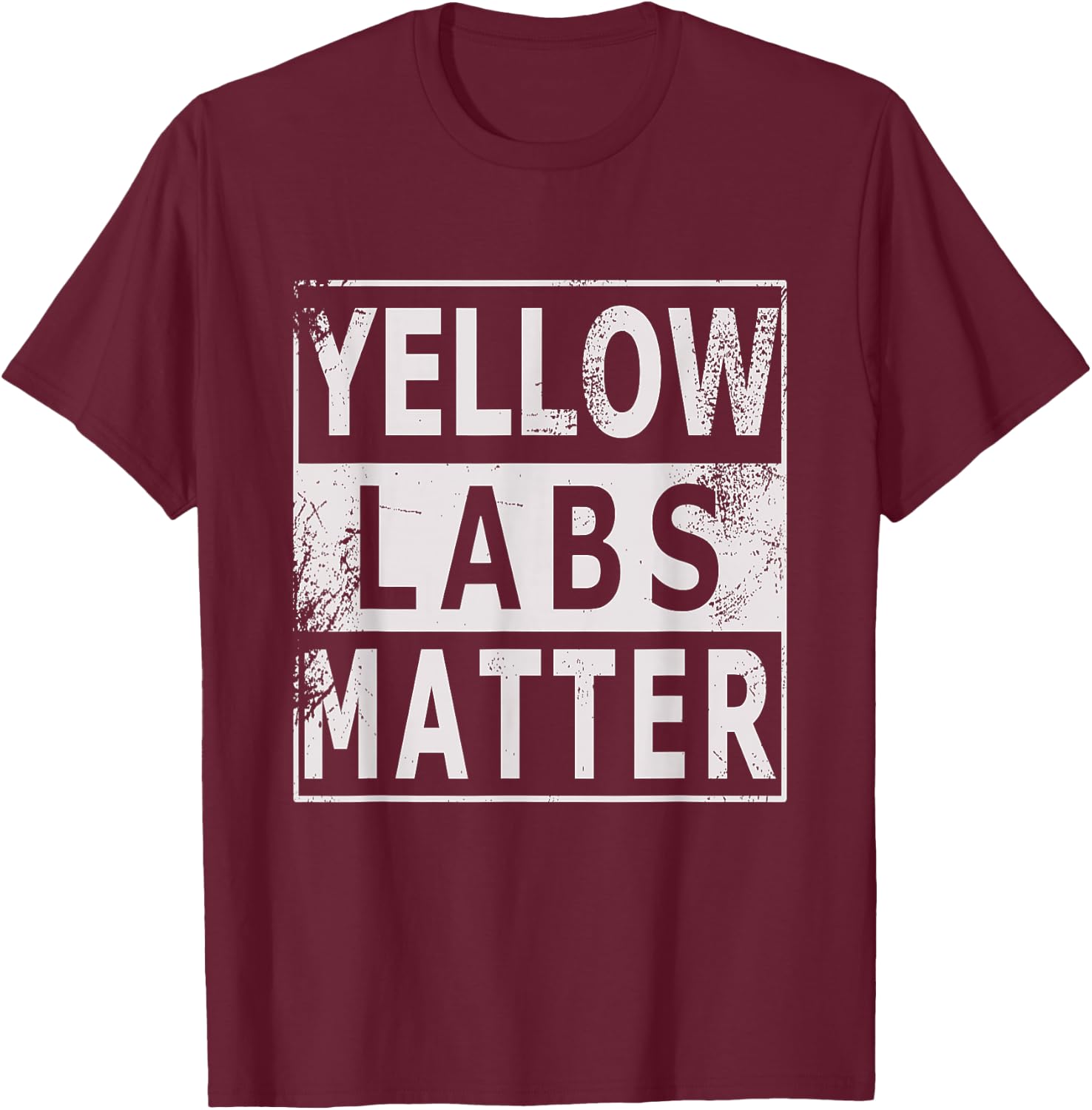 Yellow Labs Matter Labrador Retriever Lab dog gift Men Women T-Shirt - T-Shirt | Maroon