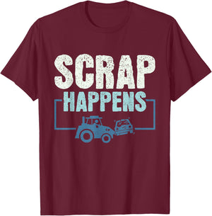 Scrap Happens - Scrapyard Junkyard Scrapper T-Shirt - T-Shirt | Maroon