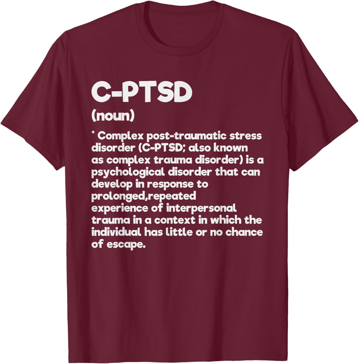 C-PTSD Definition Stress Awareness Mental Posttraumatic T-Shirt - T-Shirt | Maroon