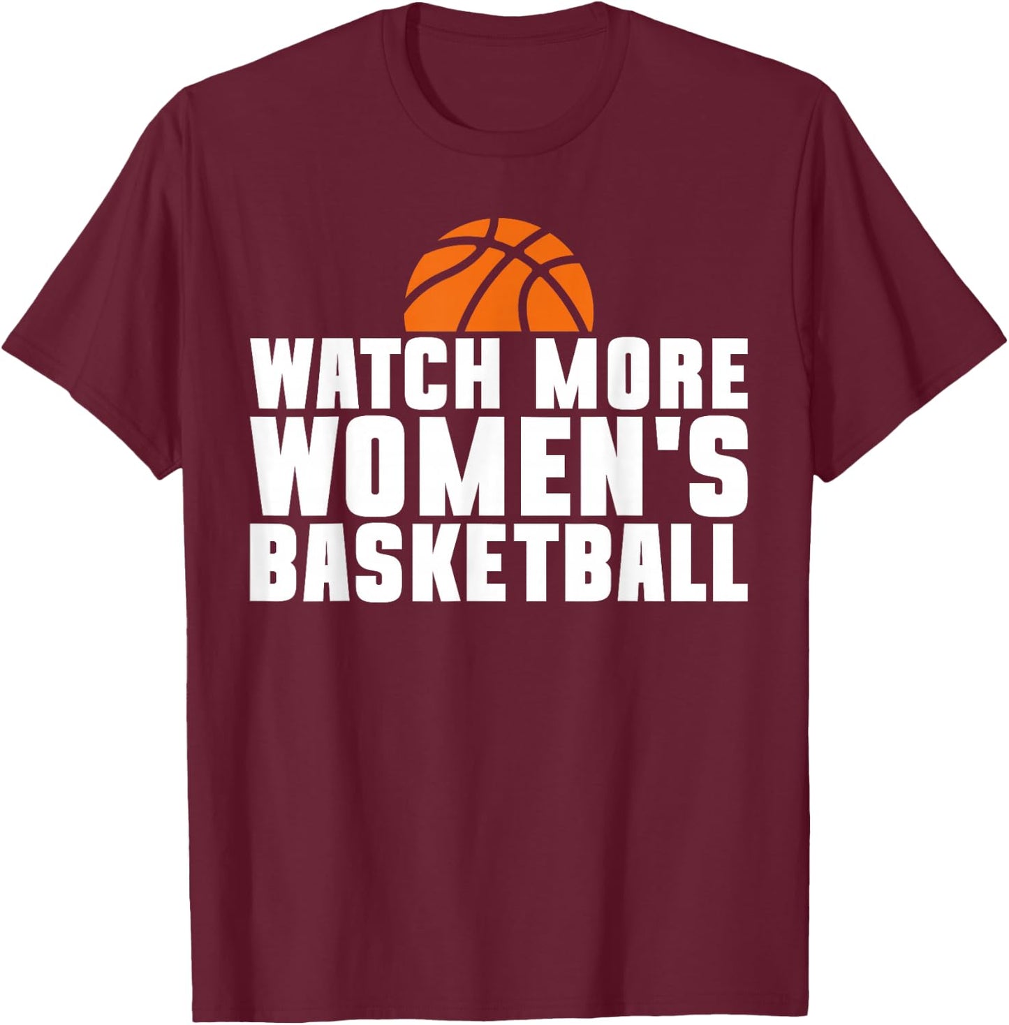 Watch More Women's Basketball Player Women T-Shirt - T-Shirt | Maroon