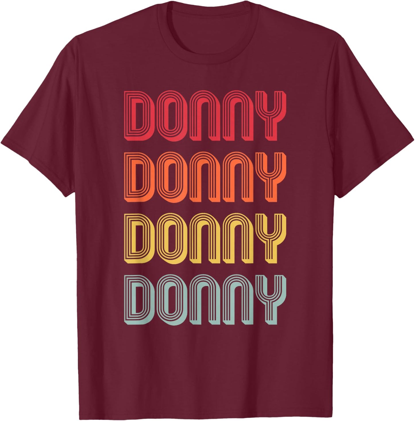 Donny Gift Name Personalized Funny Retro Vintage Birthday T-Shirt - T-Shirt | Maroon