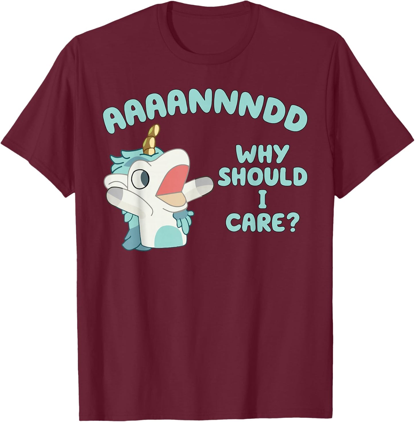 Unicorn AAAANNNDD Why Should I Care T-Shirt - T-Shirt | Maroon