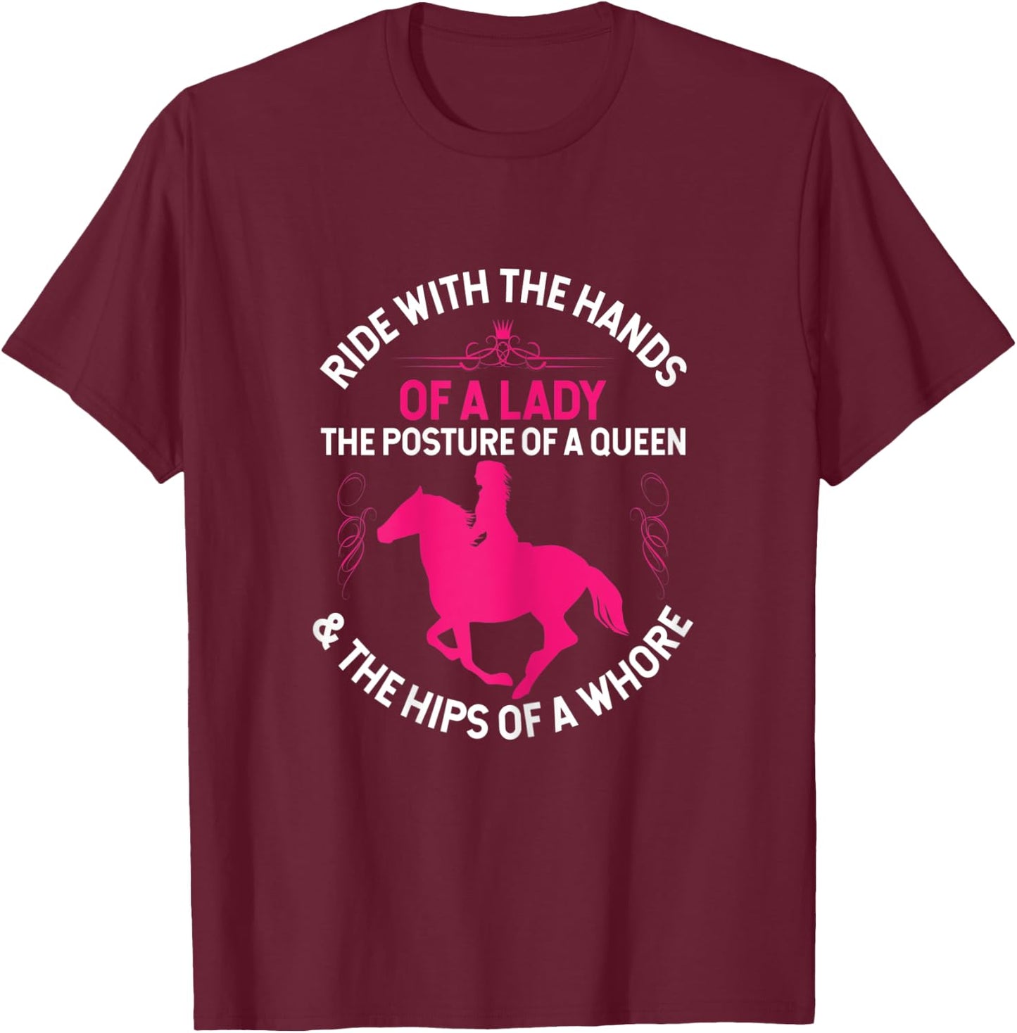Ride With the Hands of a Lady - Funny Horse Western Riding T-Shirt - T-Shirt | Maroon