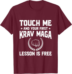 Touch Me and Your First Krav MAGA Lesson is Free T-Shirt - T-Shirt | Maroon