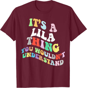Retro Groovy Its a Lila Thing You Wouldnt Understand T-Shirt - T-Shirt | Maroon