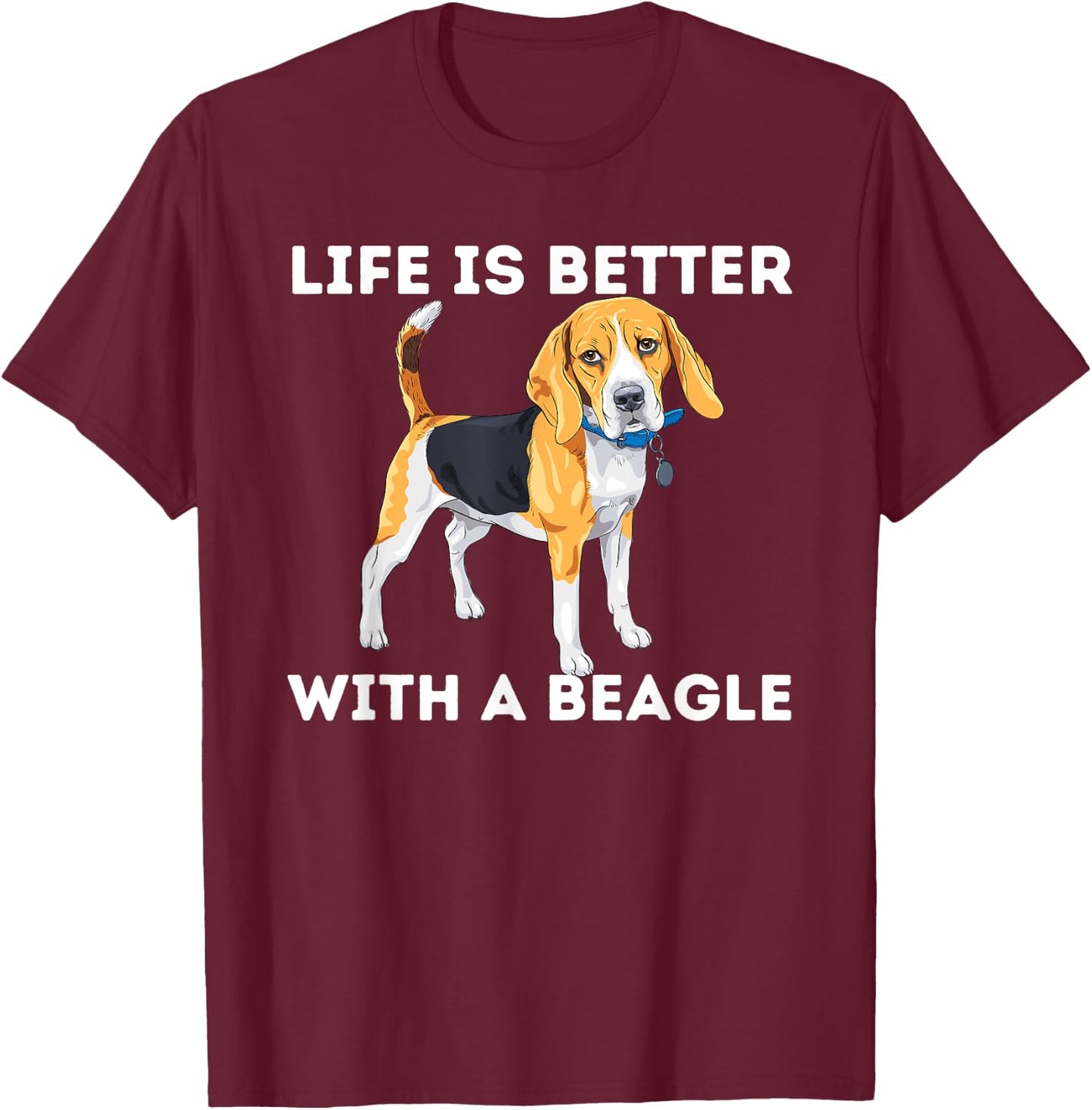 Life Is Better With A Beagle - Beagle Dog Lover Pet Owner Men Women Girls Kids T-Shirt - T-Shirt | Maroon