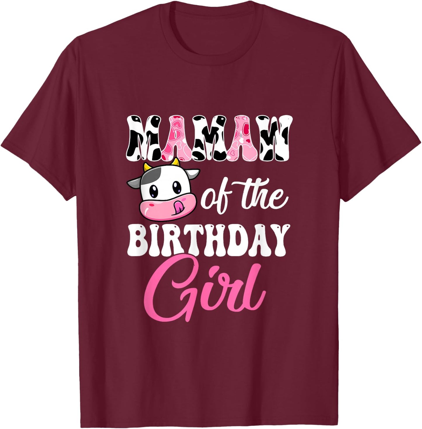 Mamaw Of The Birthday Girl Farm Cow 1St Birthday Girl T-Shirt - T-Shirt | Maroon