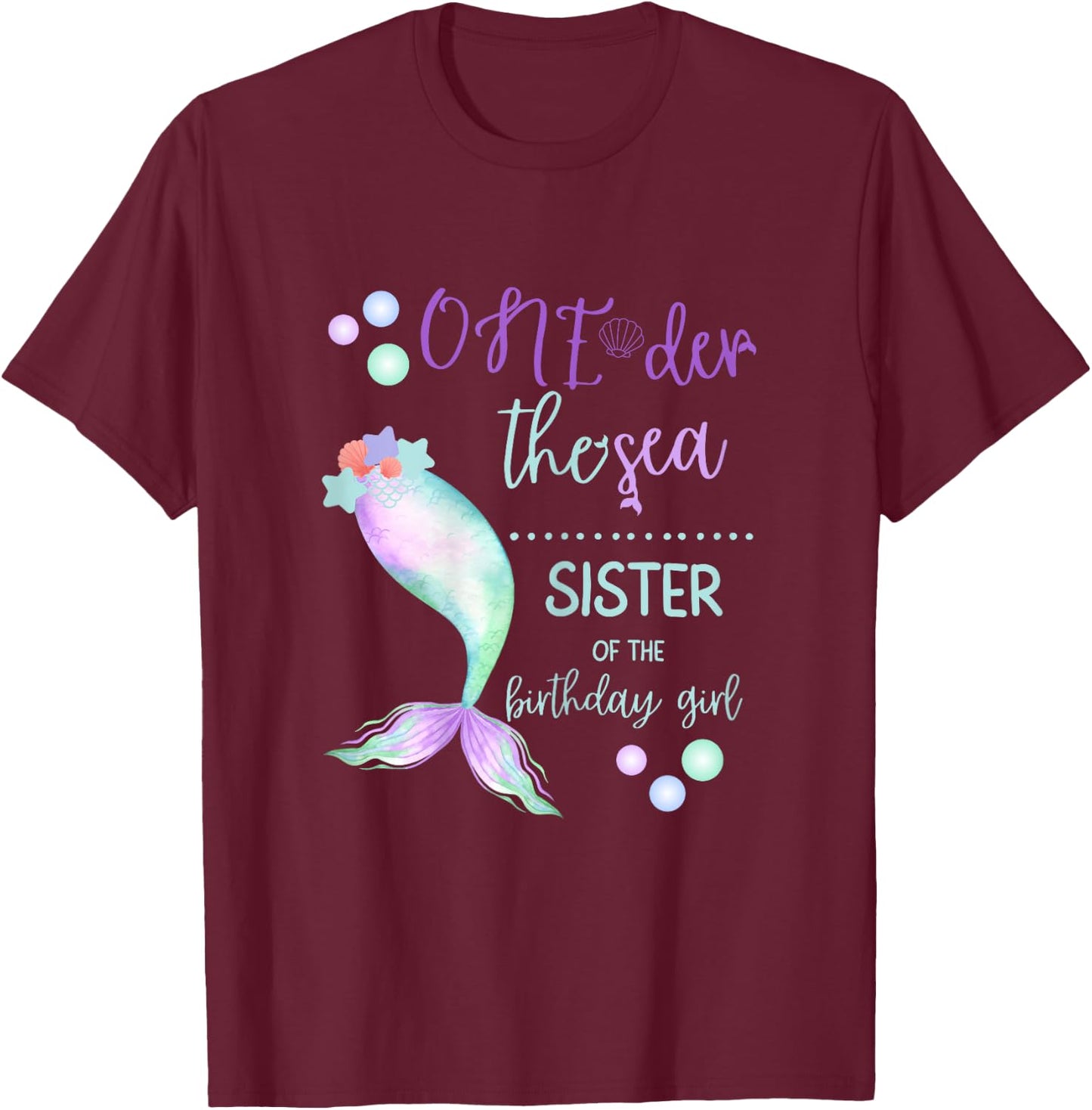 Sister 1st Birthday Mermaid Oneder The Sea Family Matching T-Shirt - T-Shirt | Maroon