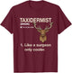 Taxidermist Definition Taxidermy Deer Hunting Trophy T-Shirt - T-Shirt | Maroon