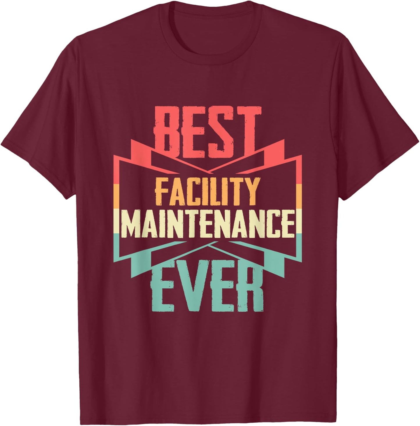 Vintage Best Facility Maintenance Ever T-Shirt - T-Shirt | Maroon