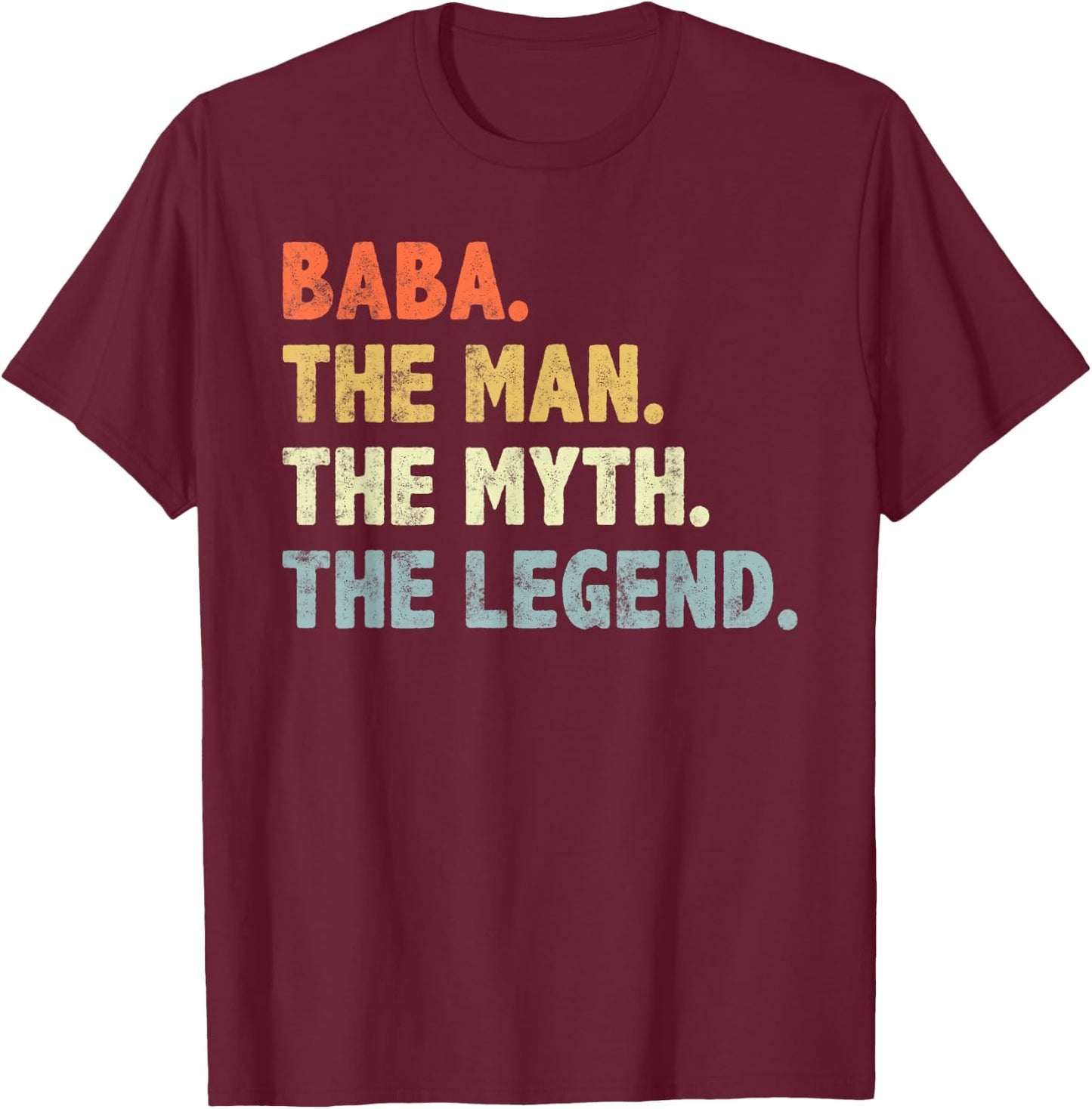 Baba The Man Myth Legend Father’s day Gift Papa Grandpa T-Shirt - T-Shirt | Maroon