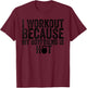 I Workout Because My Boyfriend Is Hot, Women's Fitness T-Shirt - T-Shirt | Maroon