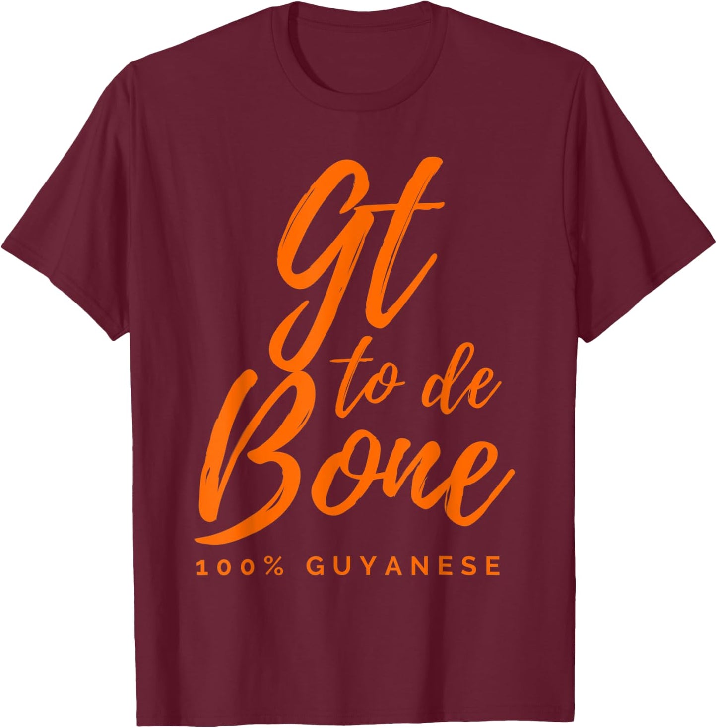 GT to de bone, Patriotic Guyanese Women Kids Men T-Shirt - T-Shirt | Maroon