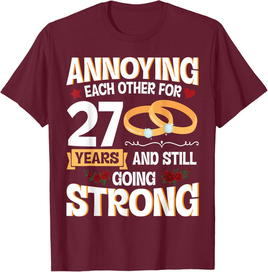 Annoying Each Other For 27 Years And Still Going Strong T-Shirt - T-Shirt | Maroon